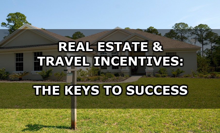Travel Incentives and Realtors: a Successful Combination
