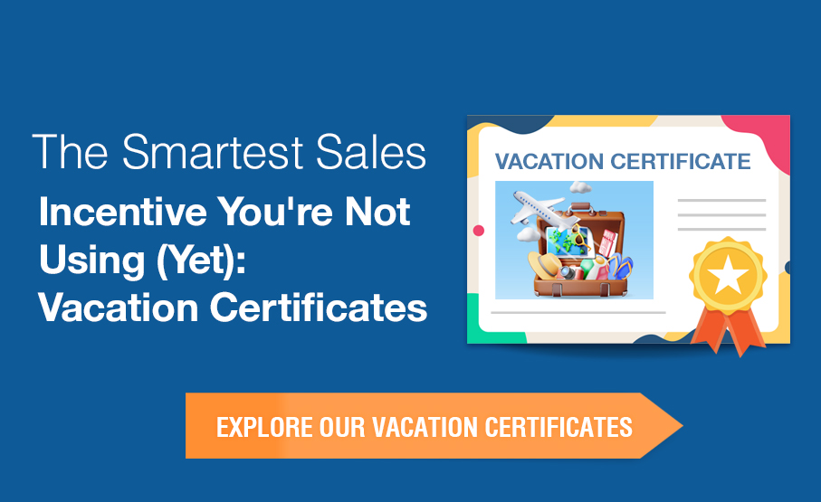 The Smartest Sales Incentive You’re Not Using (Yet): Vacation Certificates